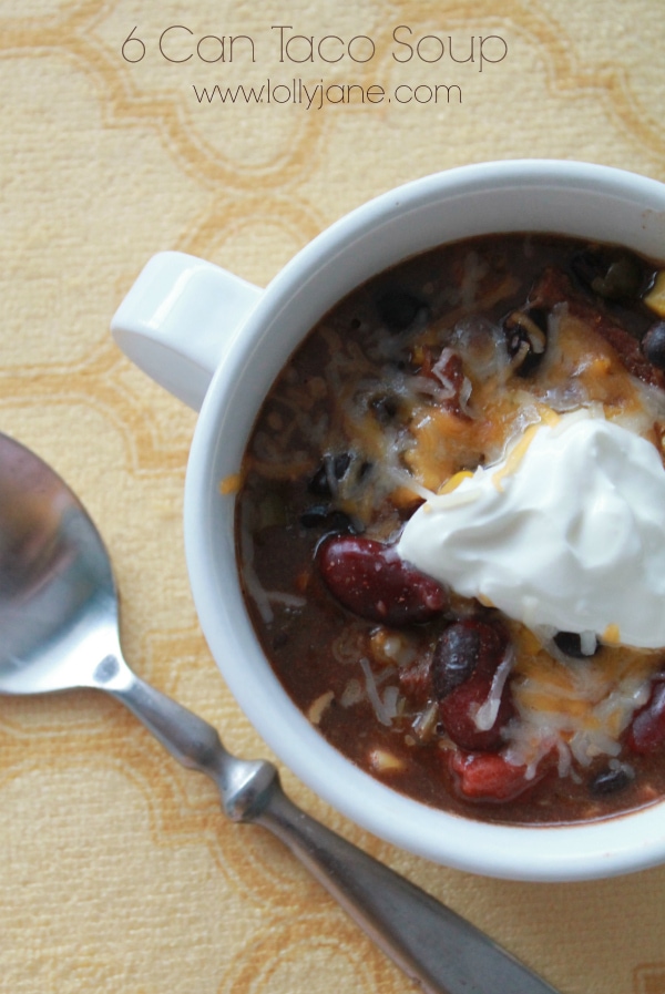 Delicious and easy 6 can taco soup! Perfect for last minute dinner!