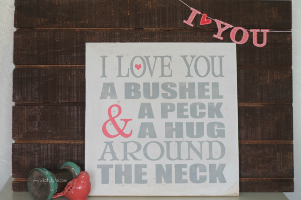 DIY A bushel and a peck sign, perfect for Valentine's Day or year round decor! |lollyjane.com