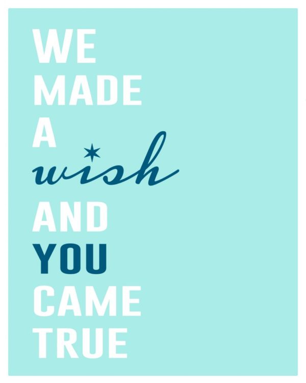 "We made a wish and you came true" FREE printable #adoption #baby