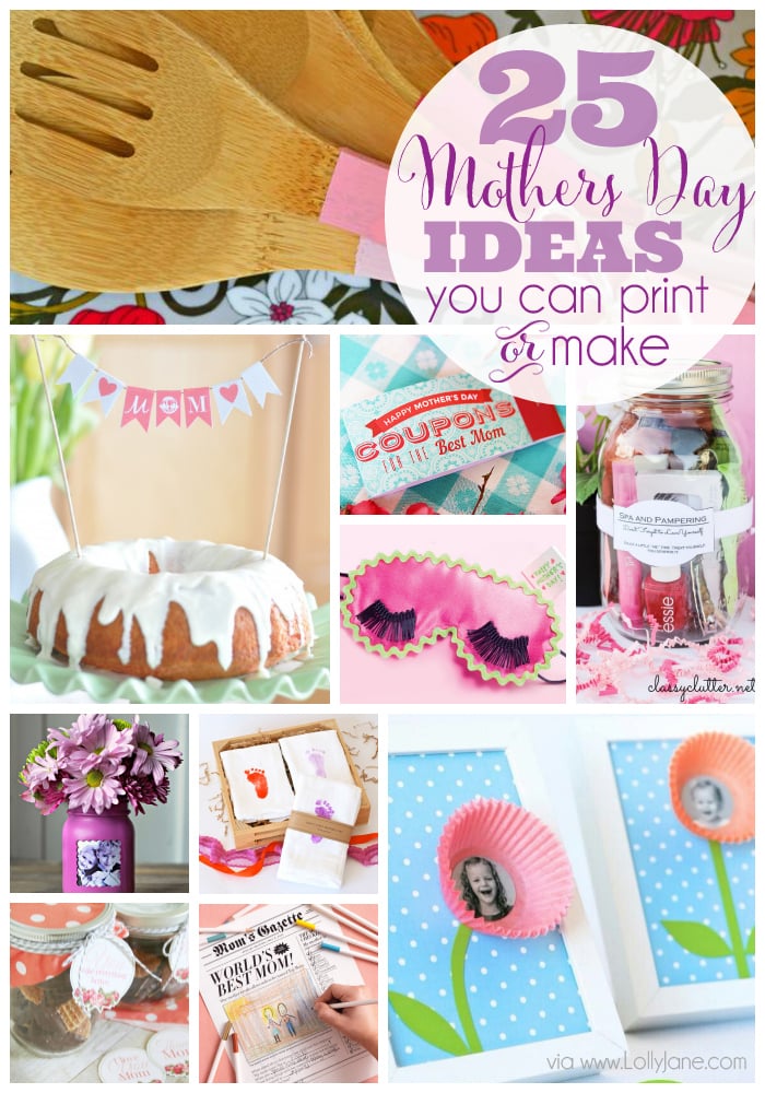 25 Mothers Day ideas you can print or make