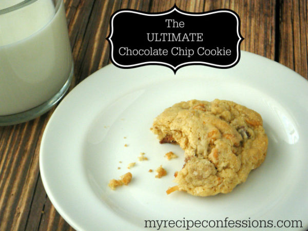 The Ultimate Chocolate Chip Cookie via myrecipeconfessions.com