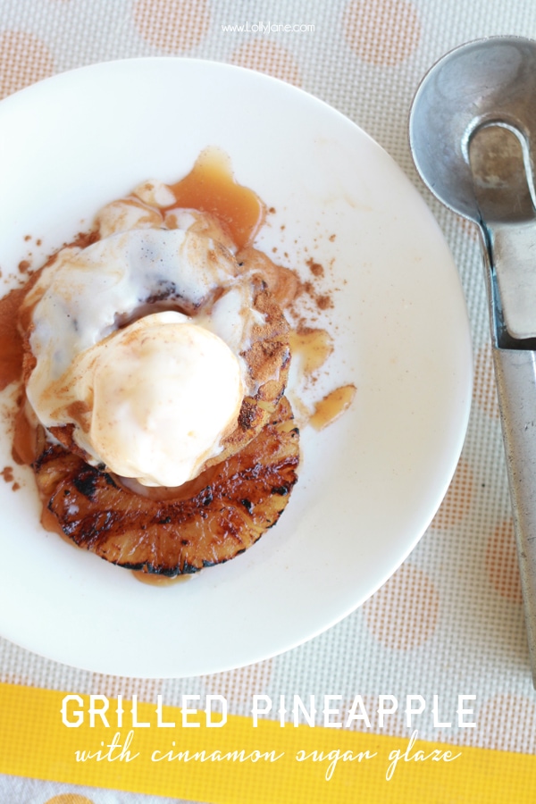 Grilled pineapple with cinnamon sugar glaze