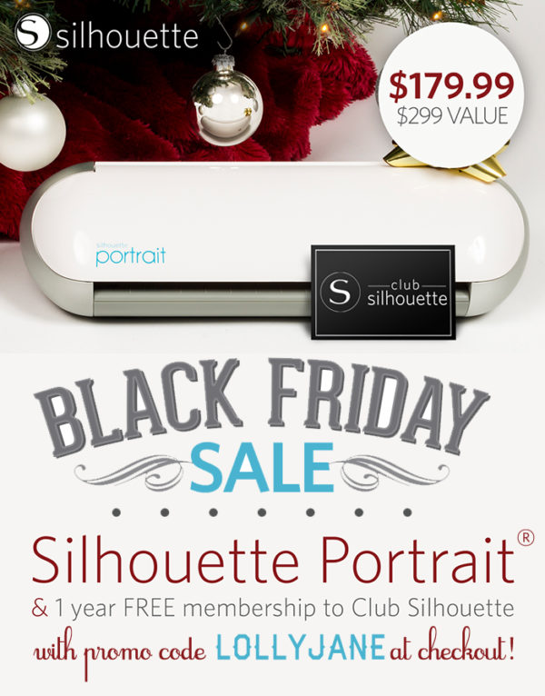 The Silhouette 2014 Black Friday sale is here! Use promo code LOLLYJANE for 40% off a Silhouette CAMEO or Portrait!