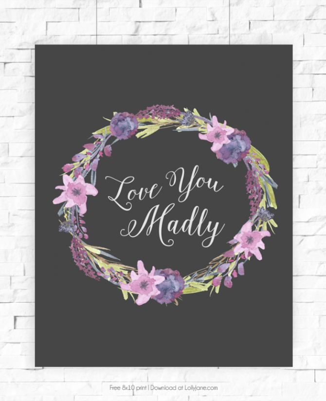 Free "Love You Madly" 8x10 watercolor print! |via LollyJane.com