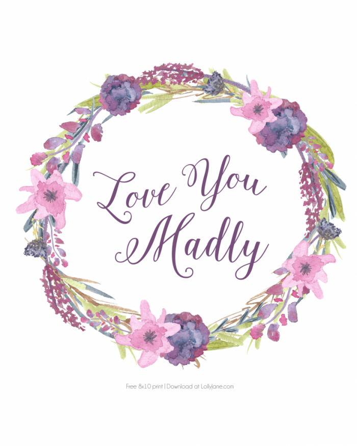Free "Love You Madly" 8x10 watercolor print! |via LollyJane.com