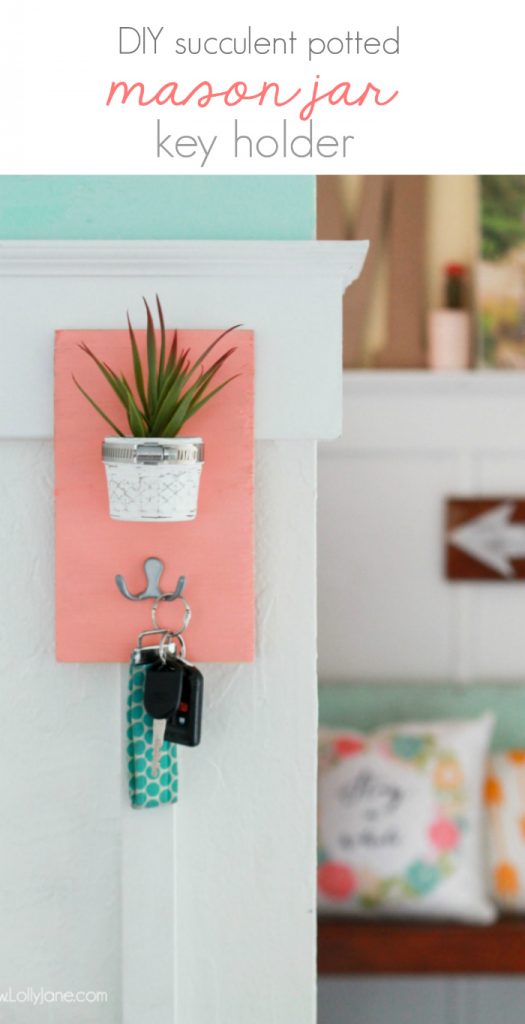 DIY Succulent Potted Mason Jar Key Holder |via LollyJane.com