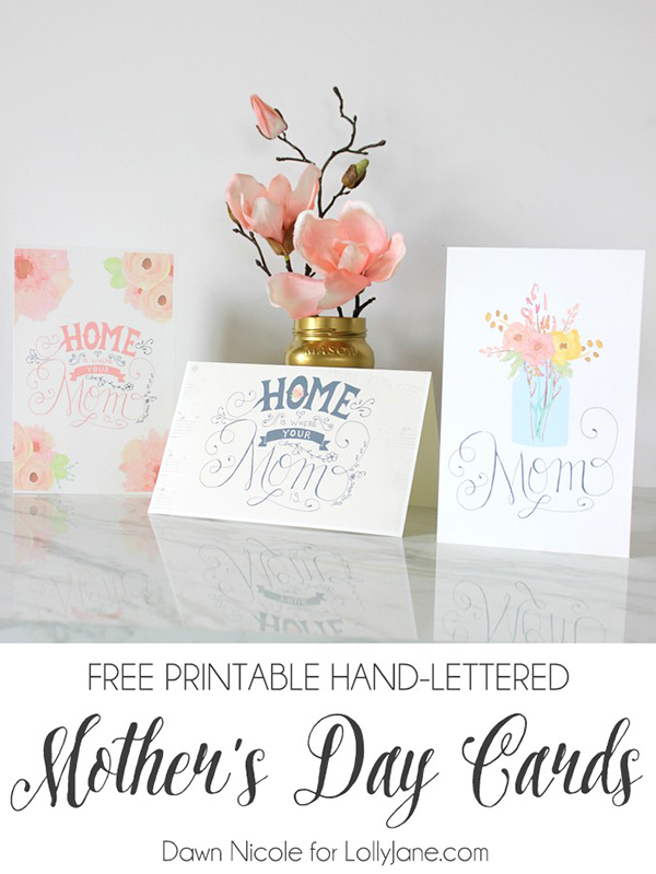 FREE Printable Hand-Lettered Mothers Day cards |By Dawn Nicole