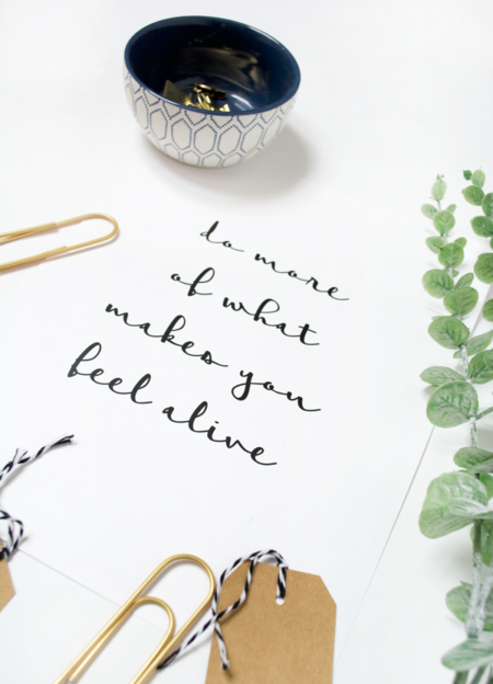 Do More of What Makes You Feel Alive free printable - Lolly Jane