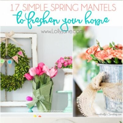17 spring mantels to freshen up your home