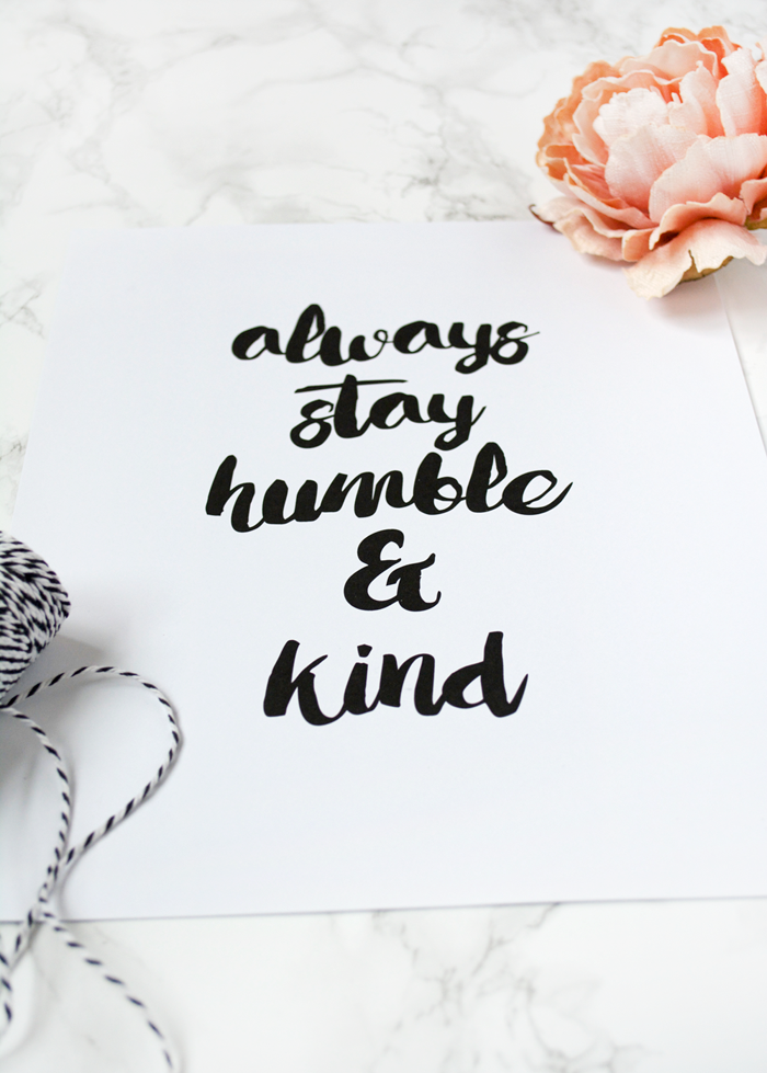 Always stay humble and kind FREE printable!! Love this Tim McGraw song free print! Always stay humble and kind free print!