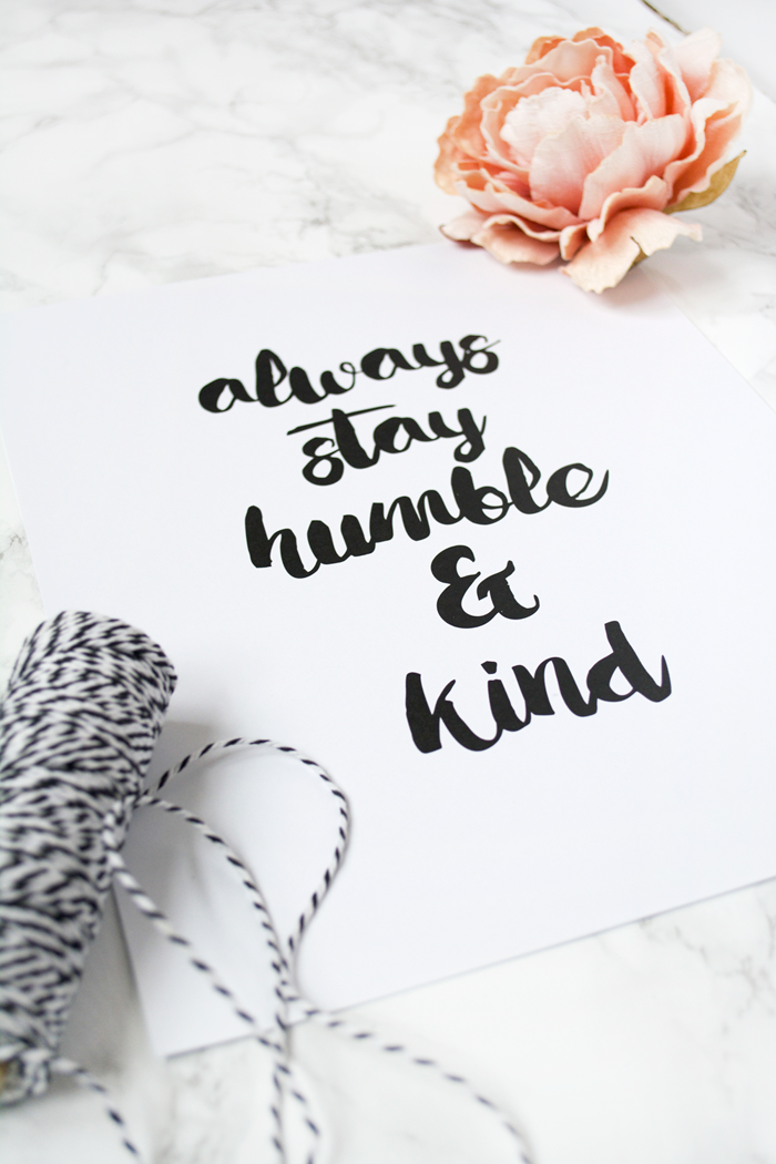 Always stay humble and kind FREE printable!! Love this Tim McGraw song free print! Always stay humble and kind free print!