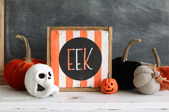 Easy DIY Halloween striped "Eek!" sign.. super cute for the spooky holiday and includes cut file to make your own!