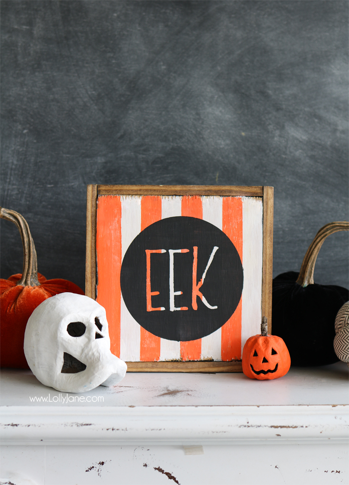 Easy DIY Halloween striped "Eek!" sign.. super cute for the spooky holiday and includes cut file to make your own!