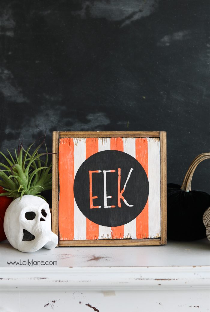 Easy DIY Halloween striped "Eek!" sign.. super cute for the spooky holiday and includes cut file to make your own!