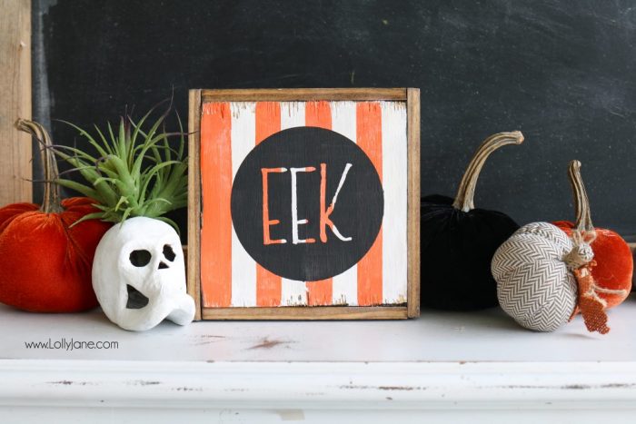 Easy DIY Halloween striped "Eek!" sign.. super cute for the spooky holiday and includes cut file to make your own!