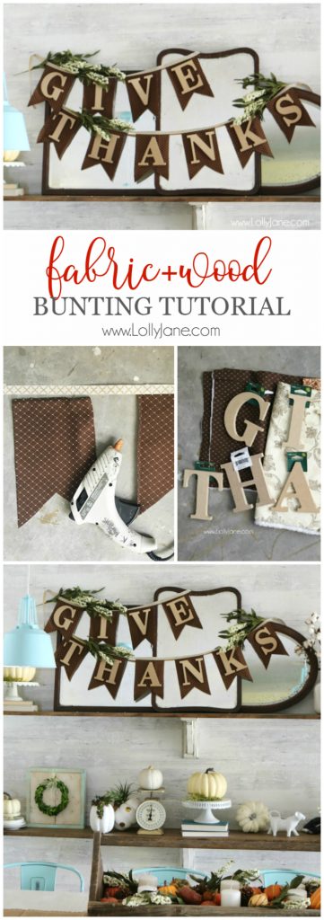 Fabric and Wood Give Thanks bunting tutorial | Make this easy fall bunting, cute Thanksgiving decor idea! Love this easy DIY bunting!