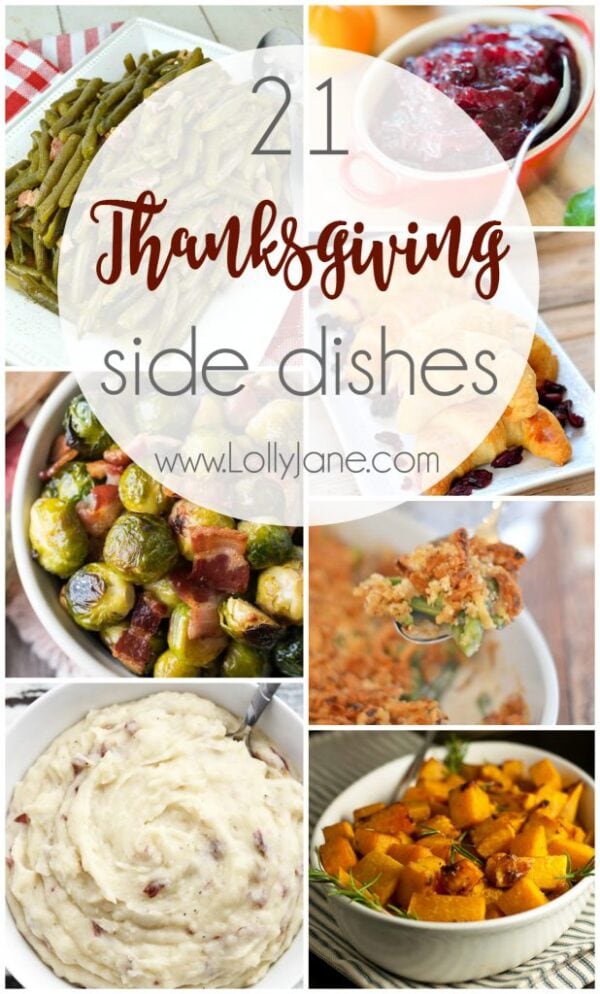 21 Thanksgiving Side Dishes - Lolly Jane