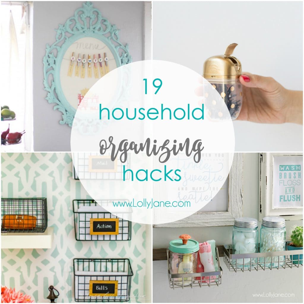 19 Household Organizing Hacks - Lolly Jane