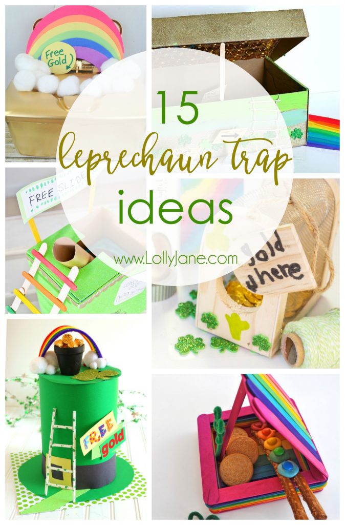15 Leprechaun Trap Ideas, SO cute and easy! Your kids will LOVE them!
