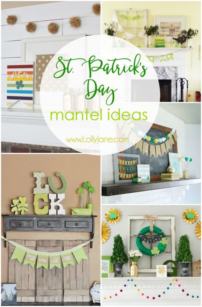 9 St. Patrick's Day Mantel Ideas - Lolly Jane