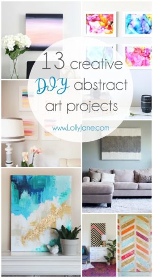 13 Creative DIY Abstract Wall Art Projects - Lolly Jane