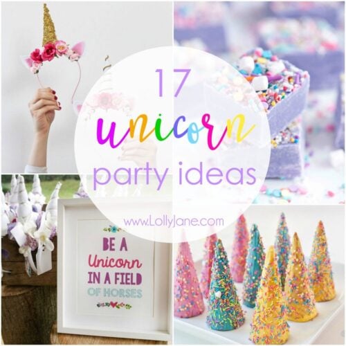 17 Unicorn Party Ideas To Throw The Ultimate Unicorn Party! - Lolly Jane