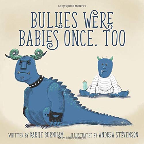 Bullies Were Babies Once, Too book